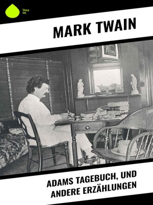 cover image of Adams Tagebuch, und andere Erzählungen